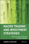 Macro Trading and Investment Strategies : Macroeconomic Arbitrage in Global Markets - Book