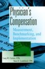 Physician's Compensation : Measurement, Benchmarking, and Implementation - Book