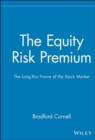 The Equity Risk Premium : The Long-Run Future of the Stock Market - Book