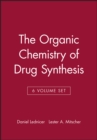 The Organic Chemistry of Drug Synthesis, 6 Volume Set - Book