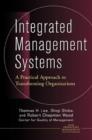 Integrated Management Systems : A Practical Approach to Transforming Organizations - Book
