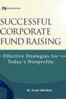 Successful Corporate Fund Raising : Effective Strategies for Today's Nonprofits - Book