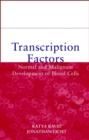 Transcription Factors : Normal and Malignant Development of Blood Cells - Book