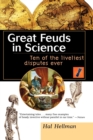 Great Feuds in Science : Ten of the Liveliest Disputes Ever - Book