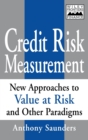 Credit Risk Measurement : New Approaches to Value-at-Risk and Other Paradigms - Book