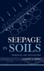 Seepage in Soils : Principles and Applications - Book