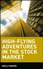 High-Flying Adventures in the Stock Market - Book