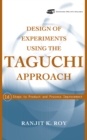 Design of Experiments Using The Taguchi Approach : 16 Steps to Product and Process Improvement - Book