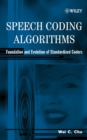 Speech Coding Algorithms : Foundation and Evolution of Standardized Coders - Book