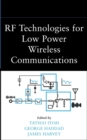 RF Technologies for Low Power Wireless Communications - Book