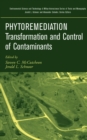 Phytoremediation : Transformation and Control of Contaminants - Book