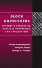 Block Copolymers : Synthetic Strategies, Physical Properties, and Applications - Book