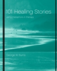 101 Healing Stories : Using Metaphors in Therapy - Book