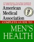 The American Medical Association Complete Guide to Men's Health - Book