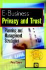 E-Business Privacy and Trust : Planning and Management Strategies - Book