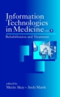 Information Technologies in Medicine, Volume II : Rehabilitation and Treatment - Book