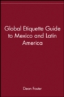 Global Etiquette Guide to Mexico and Latin America - Book