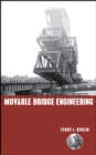 Movable Bridge Engineering - Book