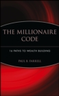 The Millionaire Code : 16 Paths to Wealth Building - Book