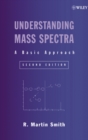 Understanding Mass Spectra : A Basic Approach - Book