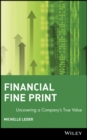 Financial Fine Print : Uncovering a Company's True Value - Book