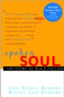 Spoken Soul : The Story of Black English - eBook