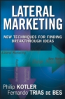 Lateral Marketing : New Techniques for Finding Breakthrough Ideas - Book