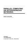 Parallel Computing on Heterogeneous Networks - eBook