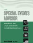 The Special Events Advisor : A Business and Legal Guide for Event Professionals - eBook