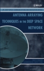 Antenna Arraying Techniques in the Deep Space Network - Book