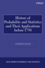 A History of Probability and Statistics and Their Applications before 1750 - Book