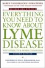 Everything You Need to Know About Lyme Disease and Other Tick-Borne Disorders - eBook
