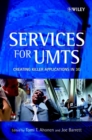 Services for UMTS : Creating Killer Applications in 3G - Book