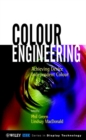 Colour Engineering : Achieving Device Independent Colour - Book