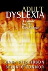 Adult Dyslexia : A Guide for the Workplace - Book
