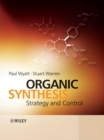 Organic Synthesis : Strategy and Control - Book