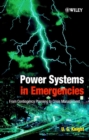 Power Systems in Emergencies : From Contingency Planning to Crisis Management - Book