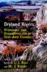 Dryland Rivers : Hydrology and Geomorphology of Semi-arid Channels - Book