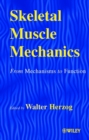 Skeletal Muscle Mechanics : From Mechanisms to Function - Book