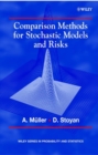 Comparison Methods for Stochastic Models and Risks - Book