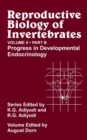 Reproductive Biology of Invertebrates, Progress in Developmental Endocrinology - Book