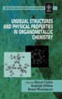 Unusual Structures and Physical Properties in Organometallic Chemistry - Book