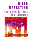 Wired Marketing : Energizing Business for e-Commerce - Book