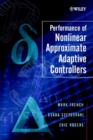 Performance of Nonlinear Approximate Adaptive Controllers - Book