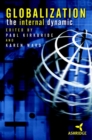 Globalization : The Internal Dynamic - Book