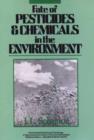 Fate of Pesticides and Chemicals in the Environment - Book
