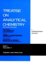 Treatise on Analytical Chemistry, Part 1 Volume 11 : Theory and Practice - Book