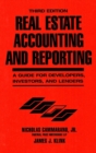 Real Estate Accounting and Reporting : A Guide for Developers, Investors, and Lenders - Book