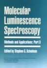 Molecular Luminescence Spectroscopy, Part 3 : Methods and Applications - Book