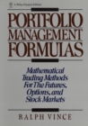 Portfolio Management Formulas : Mathematical Trading Methods for the Futures, Options, and Stock Markets - Book